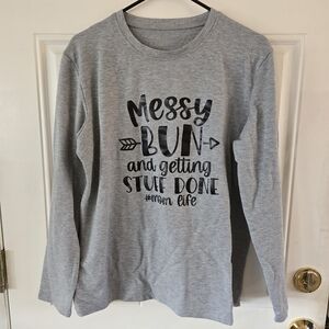 Women's XL Long Sleeve Crewneck Messy Bun getting stuff done